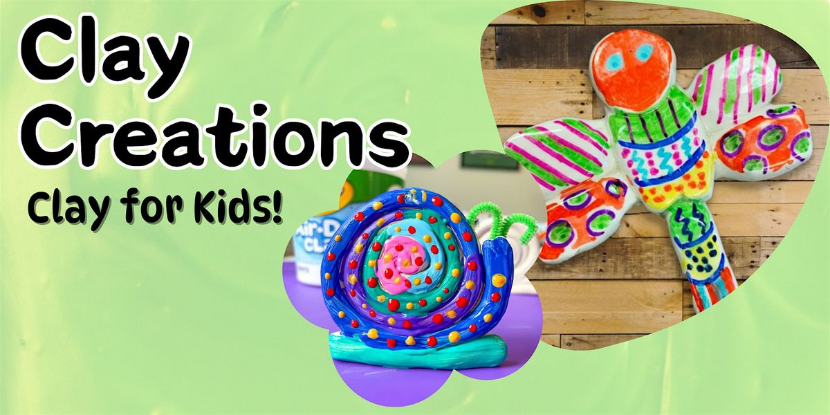 Clay Creations: A Clay Class for Kids