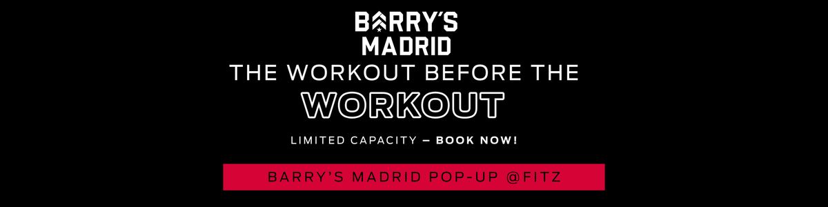 Barry's Madrid Pop- Up @Fitz