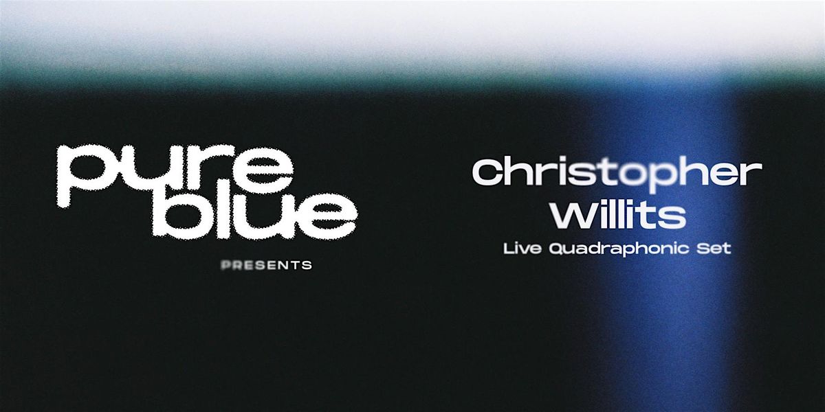 pureblue live sessions | Christopher Willits