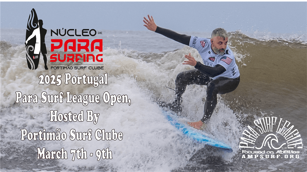 2025 Portugal Para Surf League Open Hosted by Portim\u00e3o Surf Club, March 7-9