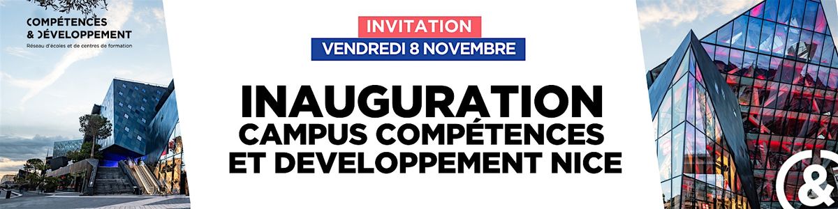 Inauguration | Campus Comp\u00e9tences et D\u00e9veloppement NICE