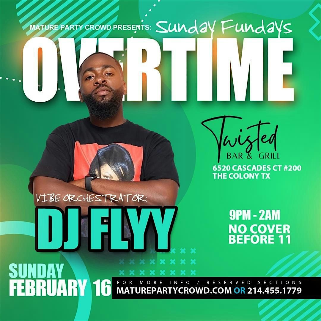 SUNDAY FUNDAY'S OVERTIME @ TWISTED BAR & GRILL