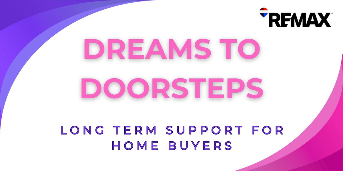 Dreams to Doorsteps