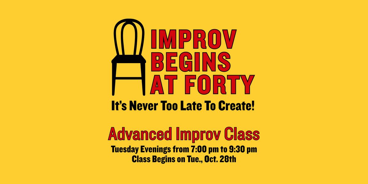 Advanced Improv Class for People Age 40 & Above (8 weeks)