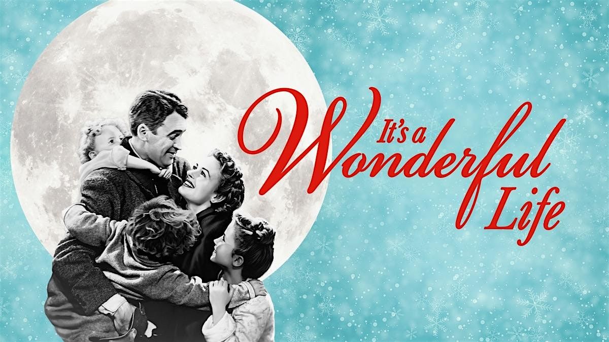 Holiday Classics: IT'S A WONDERFUL LIFE