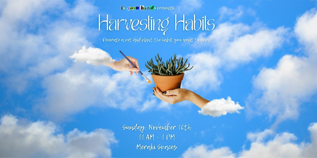 Harvesting Habits: A Planter Decorating Workshop