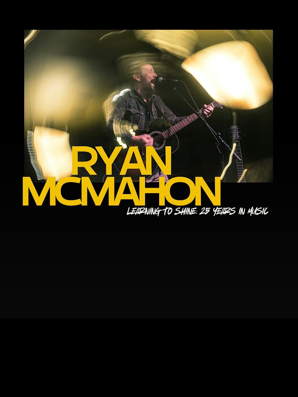 Ryan McMahon - Learning to Shine - 25 Years in Music Tour