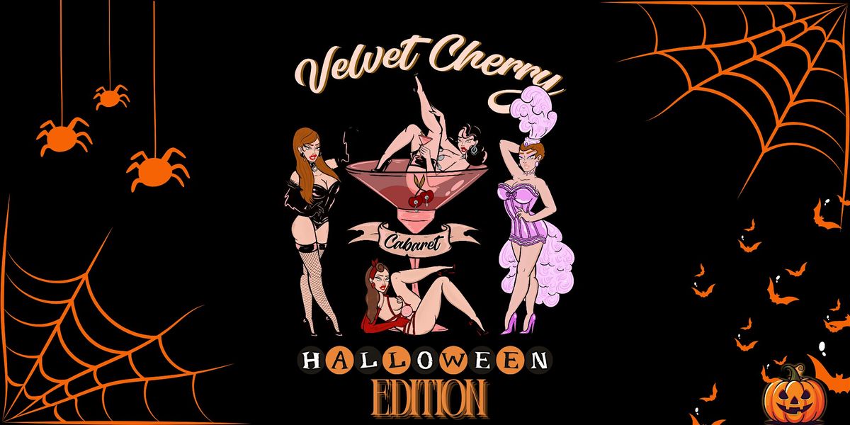 Velvet Cherry Cabaret Halloween Edition!