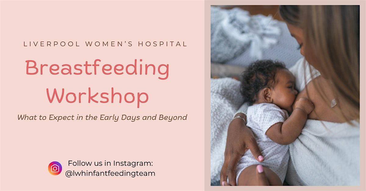 Breastfeeding Workshop - What to Expect in the Early Days and Beyond