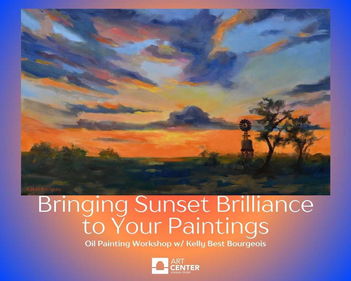 Bringing Sunset Brilliance to Your Paintings w\/ Kelly Best Bourgeois 