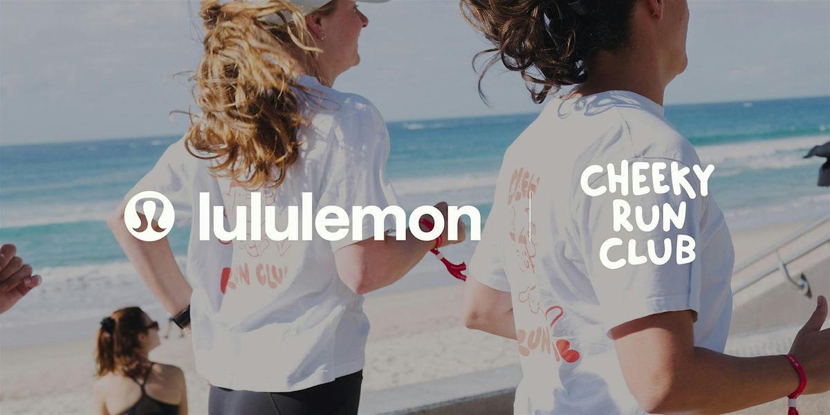 lululemon Shakeout with Cheeky Run Club