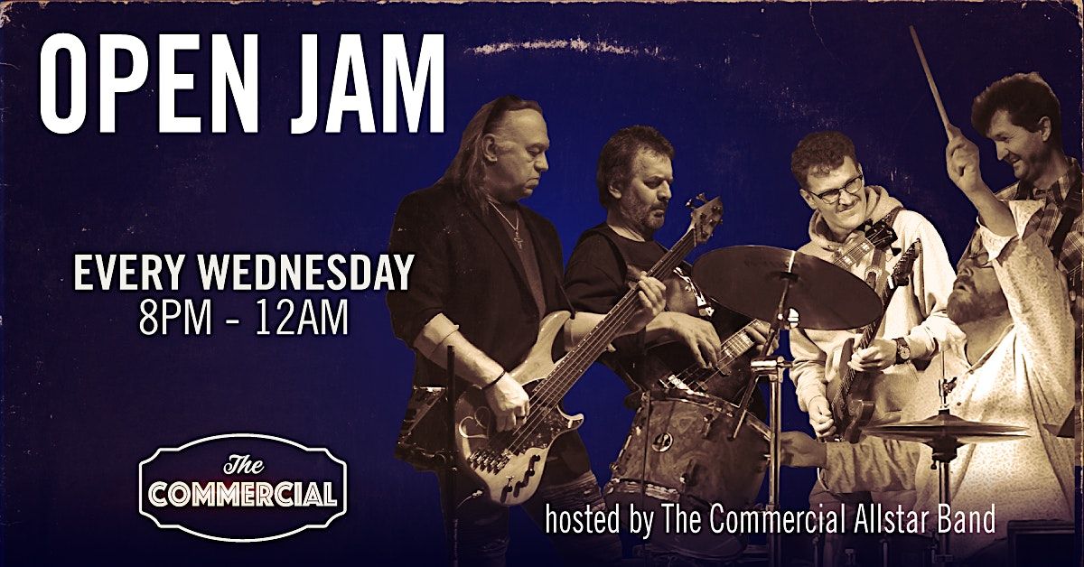 OPEN JAM - HOSTED BY THE COMMERCIAL ALLSTAR BAND