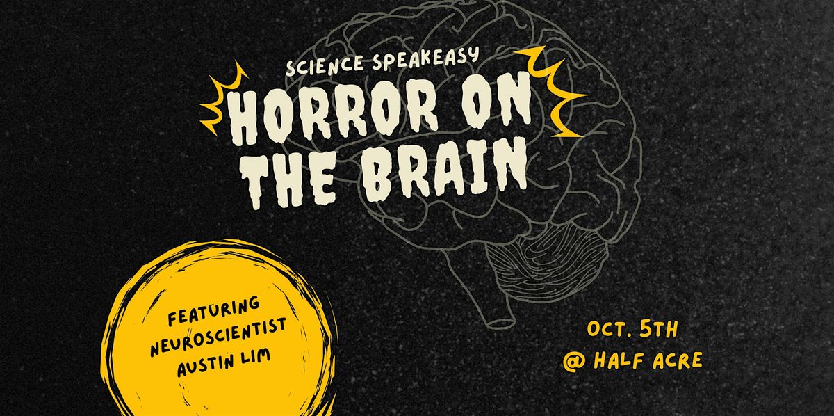 Science Speakeasy: Horror on the Brain