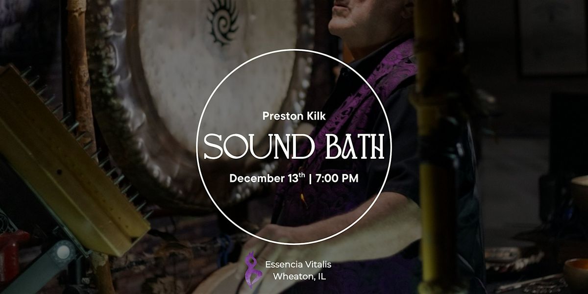 Sound Bath with Preston Klik