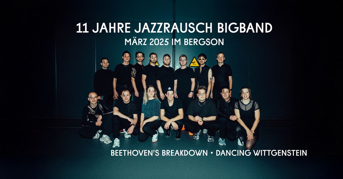 11 Jahre Jazzrausch Bigband: Beethoven\u2019s Breakdown \u2022 Dancing Wittgenstein