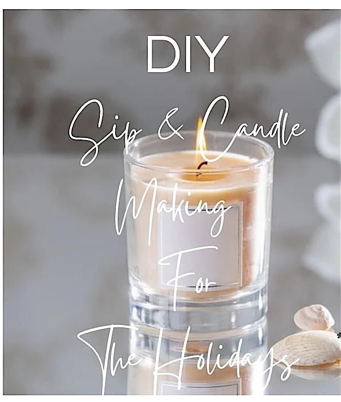 DIY  SIP & CANDLE MAKING