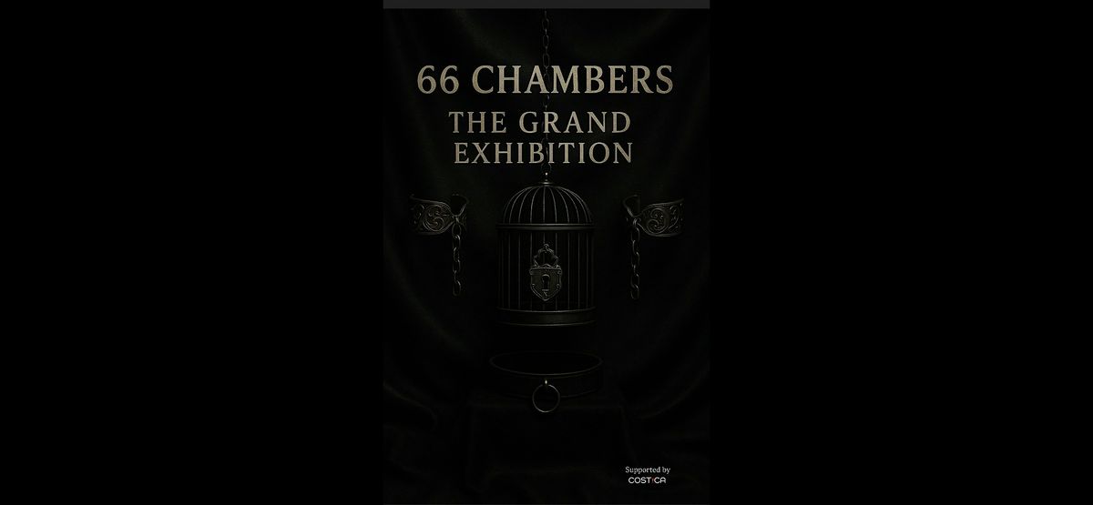66 Chambers Anniversary Weekend: The Grand Exhibition