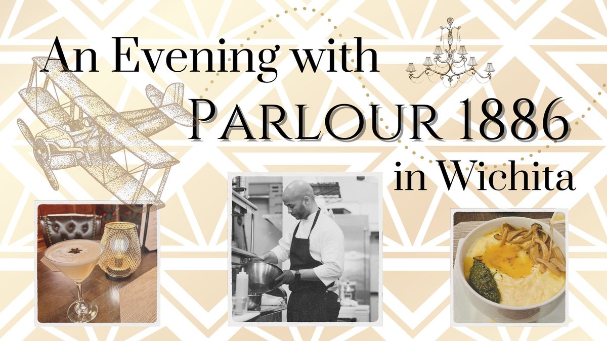 Parlour 1886 Chef Pop-Up in Wichita!