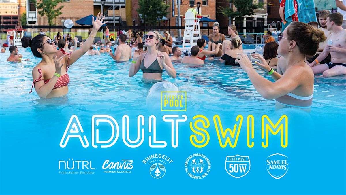 Adult Swim @ Ziegler Pool