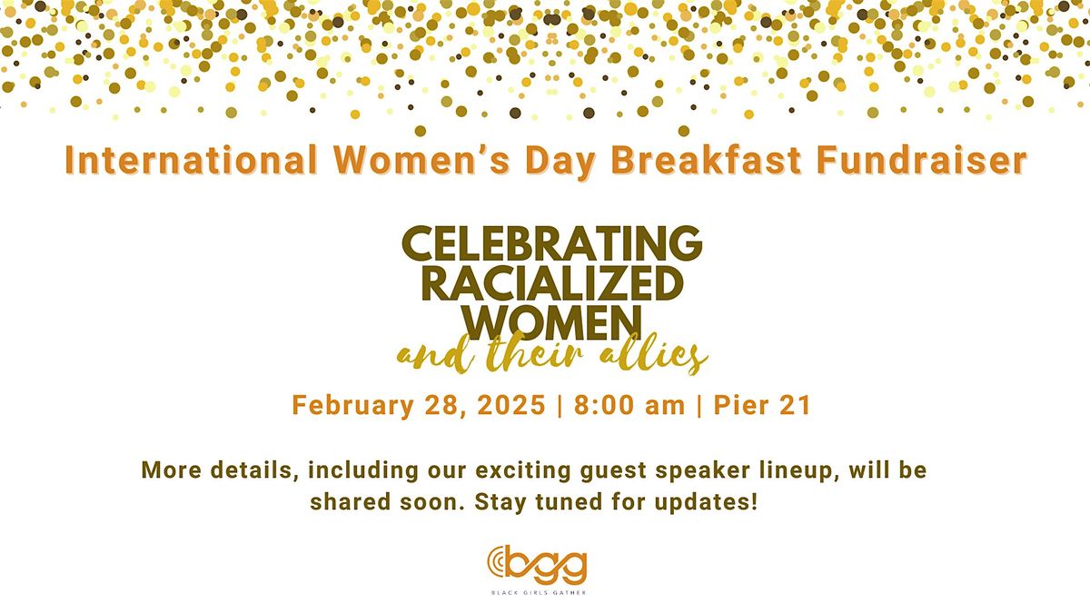 IWD 2024 Celebrating Racialized Women and their Allies