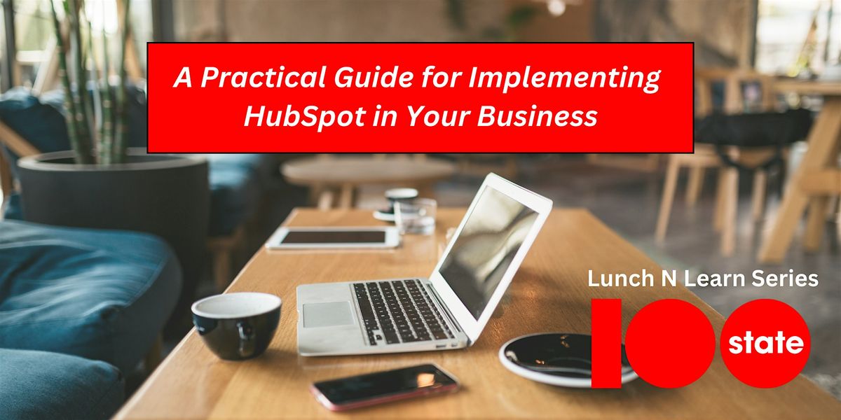 A Practical Guide for Implementing HubSpot in Your Business