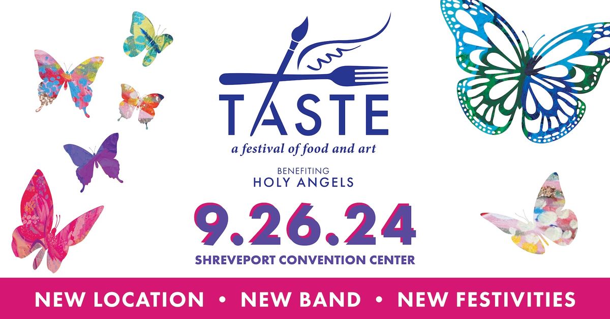 TASTE a Festival of Food & Art - Benefiting Holy Angels