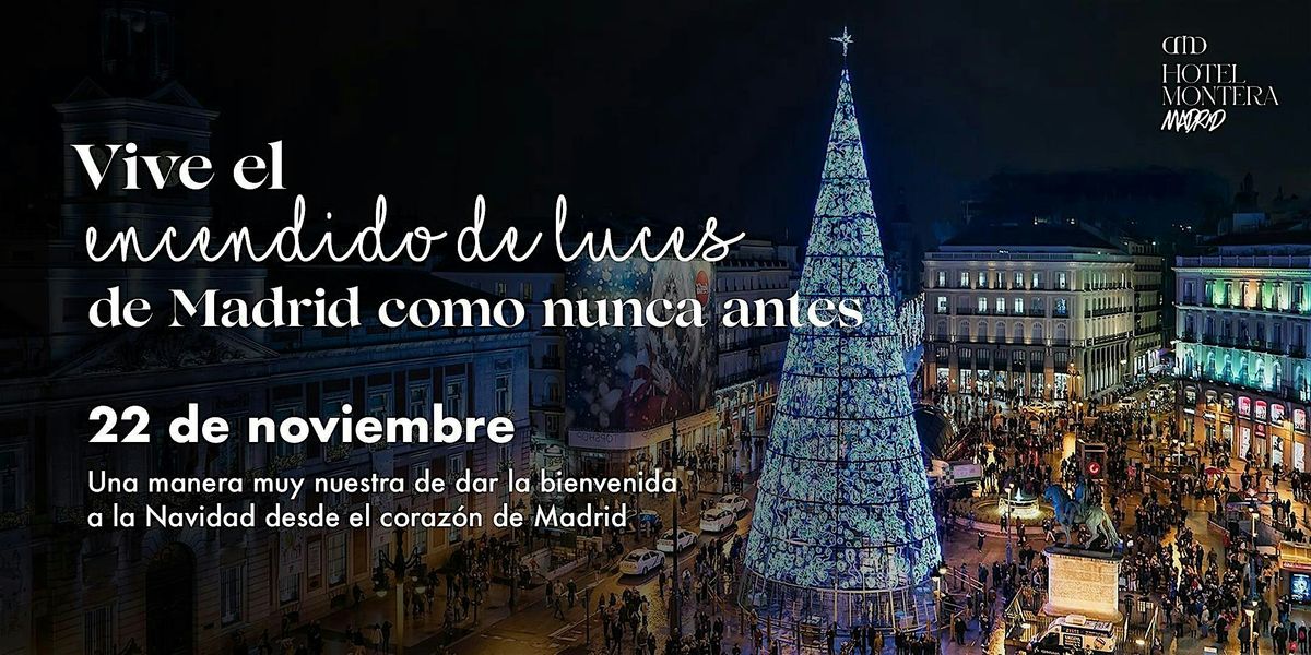 VIVE EN EXCLUSIVA EL ENCENDIDO DE LUCES DE MADRID