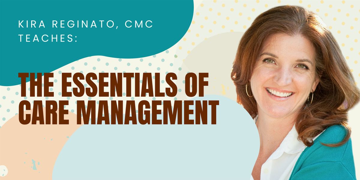 The Essentials of  Care Management