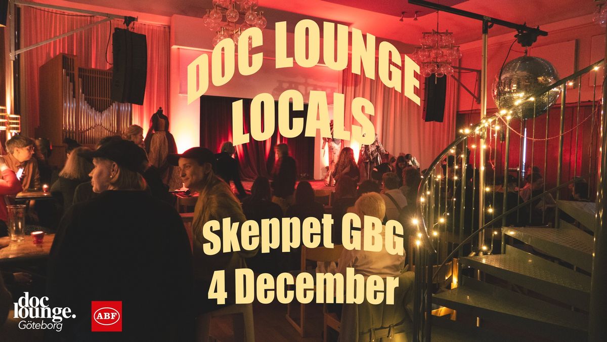 Doc Lounge Locals - Filmfestival f\u00f6r lokala filmskapare - Skeppet Gbg