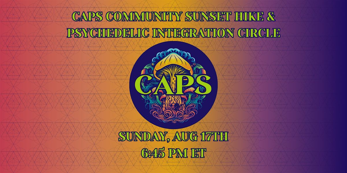 CAPS Community Sunset Hike & Psychedelic Integration Circle