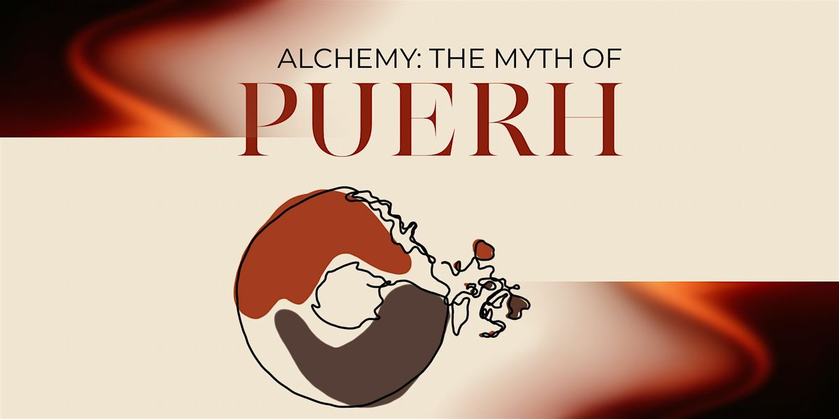 Alchemy: The Myth of Puerh