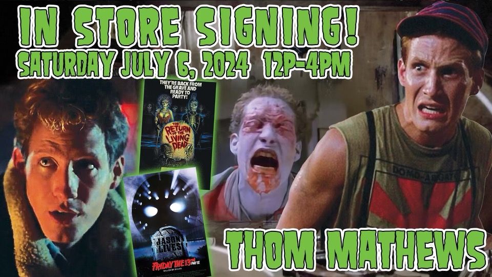 7th Year Anniversary Party\/ In Store Signing with Thom Mathews