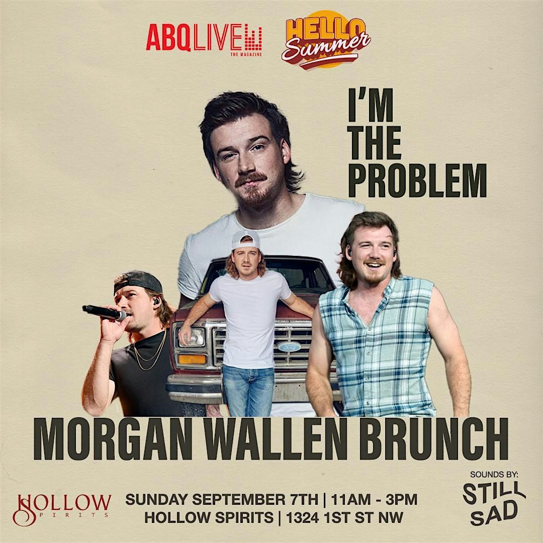 I'M THE PROBLEM: A MORGAN WALLEN BRUNCH