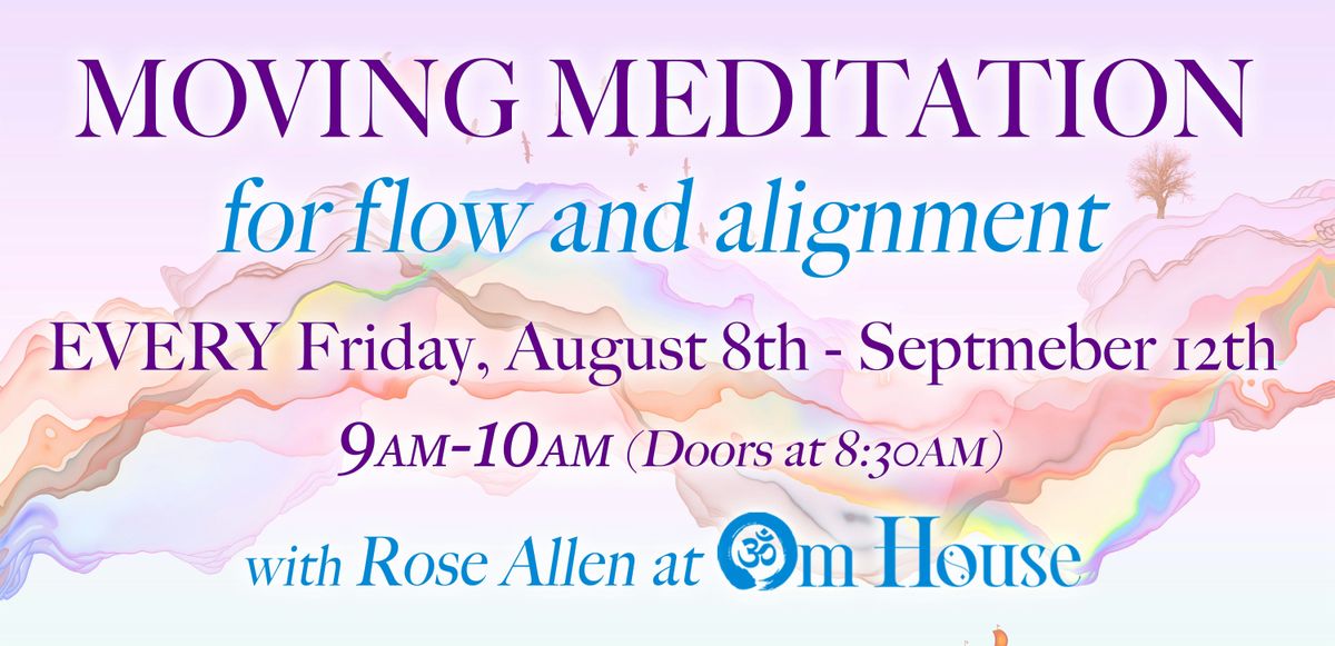 Moving Meditation for Flow & Alignment