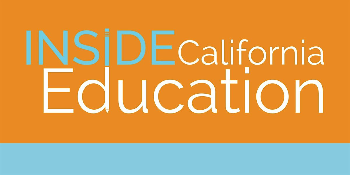 Inside California Education Season 6  Screening & Celebration