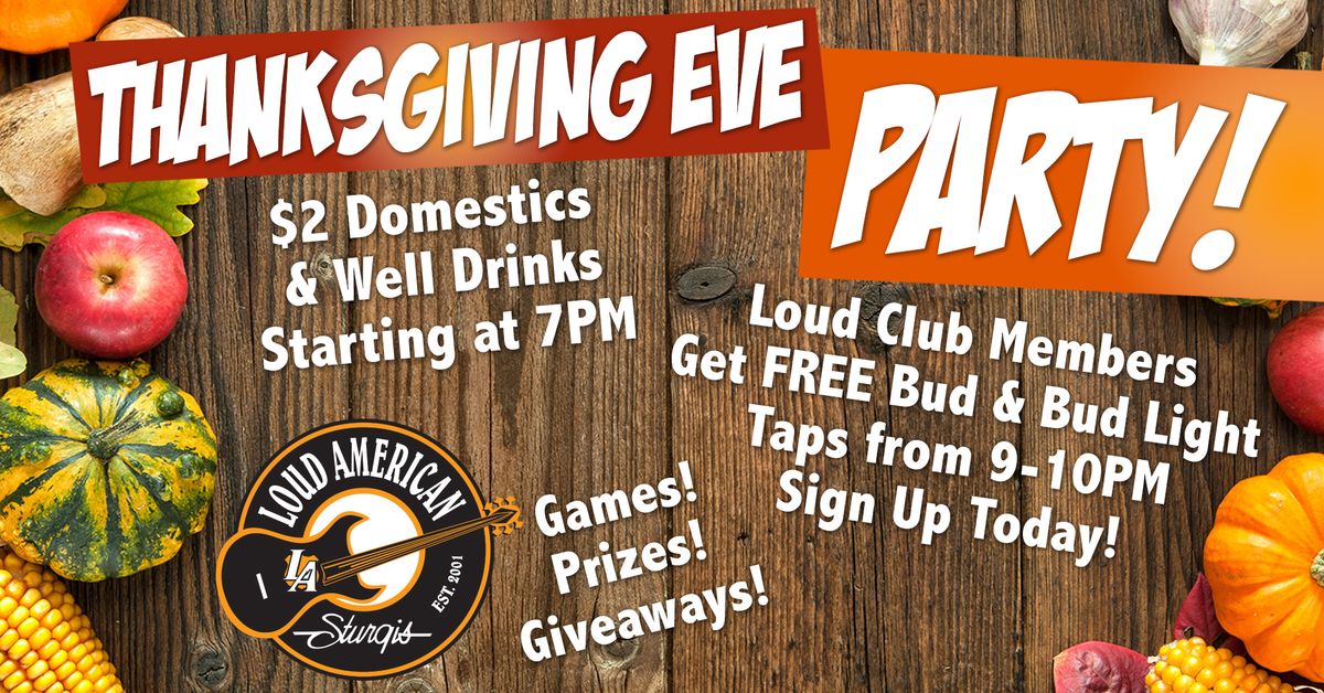 Thanksgiving Eve Party - Loud American