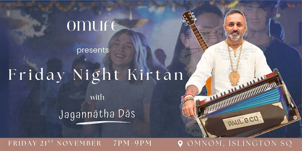 OMLIFE London Presents`: Friday Night Kirtan with Jagann\u0101tha