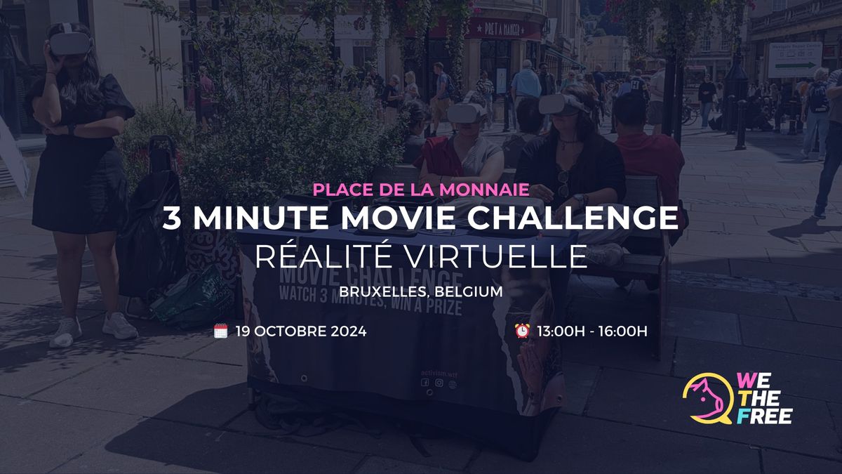 VR 3 Minute Movie Challenge | Bruxelles, Belgium | 19 Octobre 2024