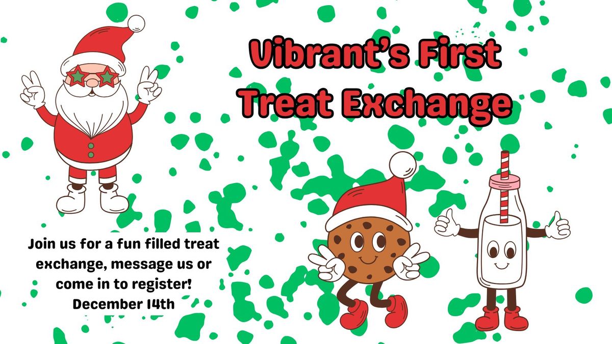 Vibrant's First Treat Exchange 