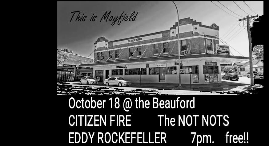 Citizenfire - the Not Nots - Eddy Rockefeller @ The Beauford