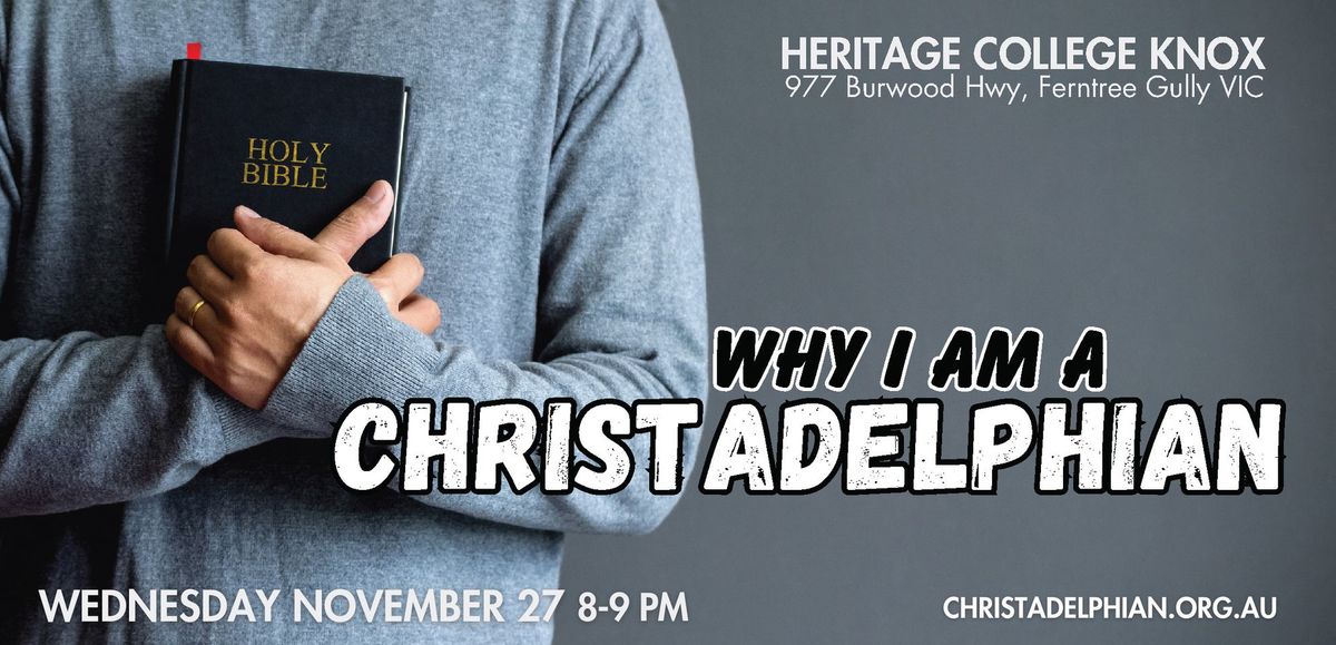 Presentation - Why I am a Christadelphian