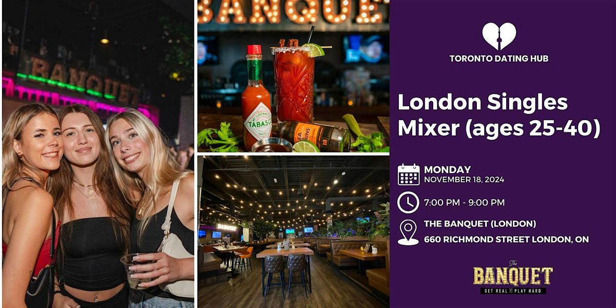 London Singles Mixer (ages 25-40) hosted by Toronto Dating Hub