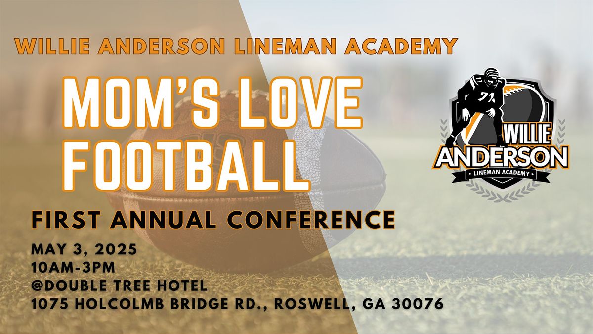 WILLIE ANDERSON LINEMAN ACADEMYS 1ST ANNUAL MOMS LOVE FOOTBALL ...