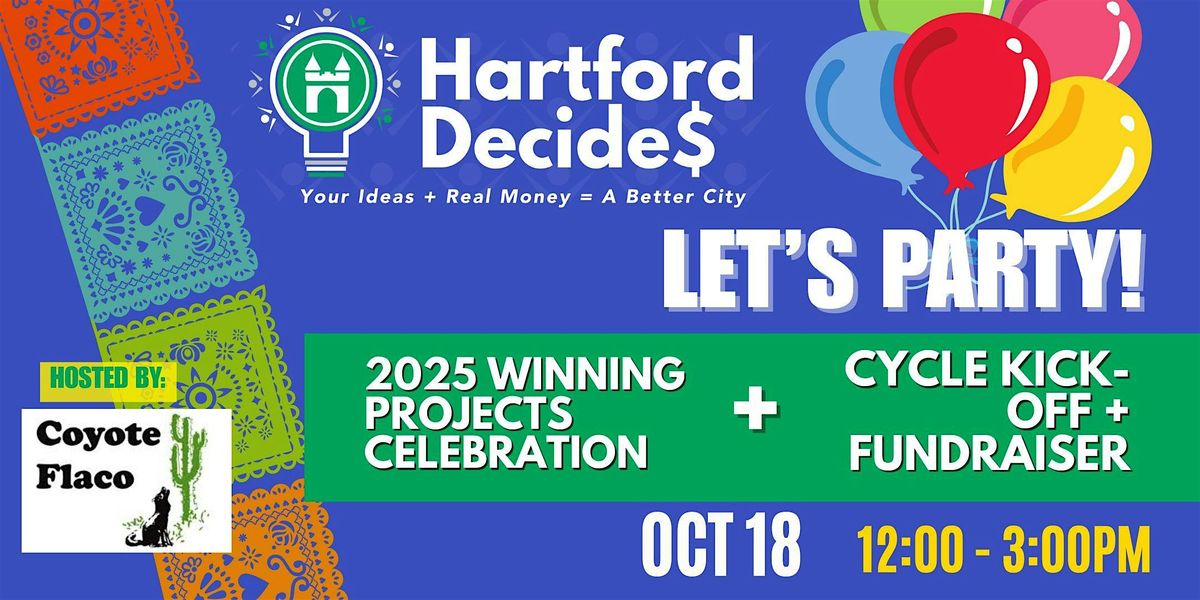 Hartford Decide$ Let's Party: Celebration-Fundraiser-Kick Off