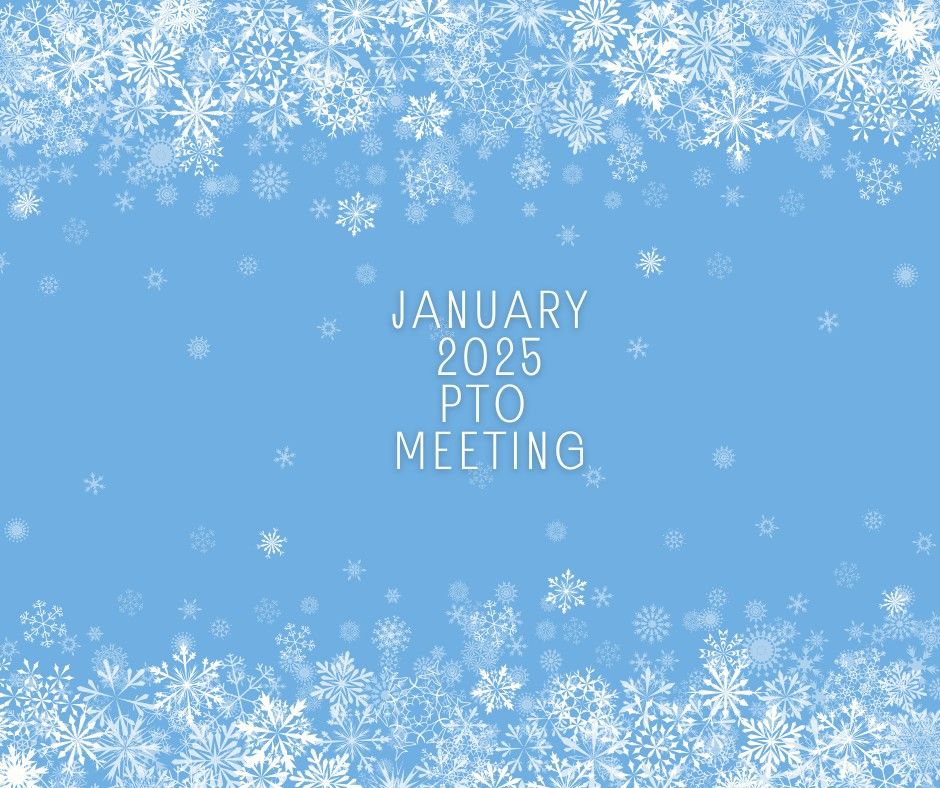 January PTO Meeting