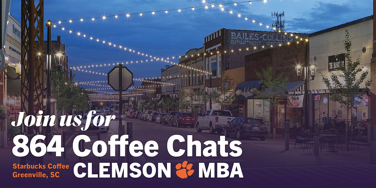 Clemson MBA Coffee Chats | Greer