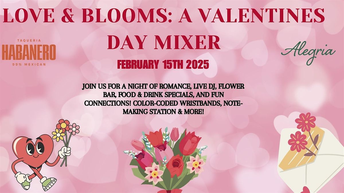 LOVE & BLOOMS: A Valentine's Day Mixer