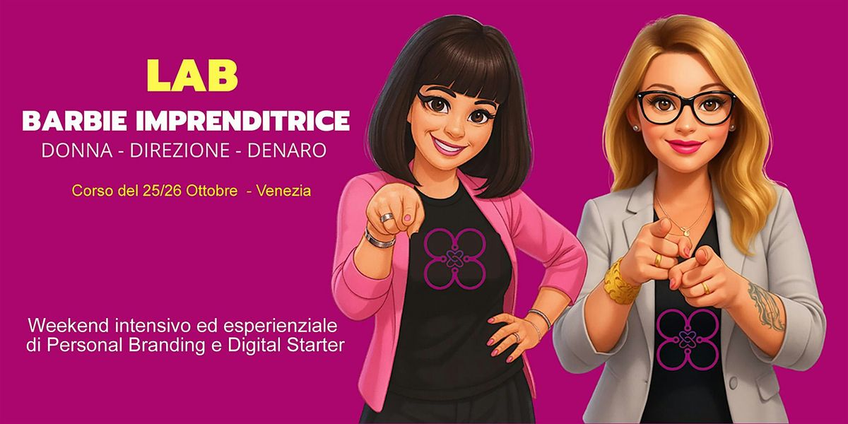 Lab Barbie Imprenditrice \u2014 Weekend  - Personal Branding e Digital Starter