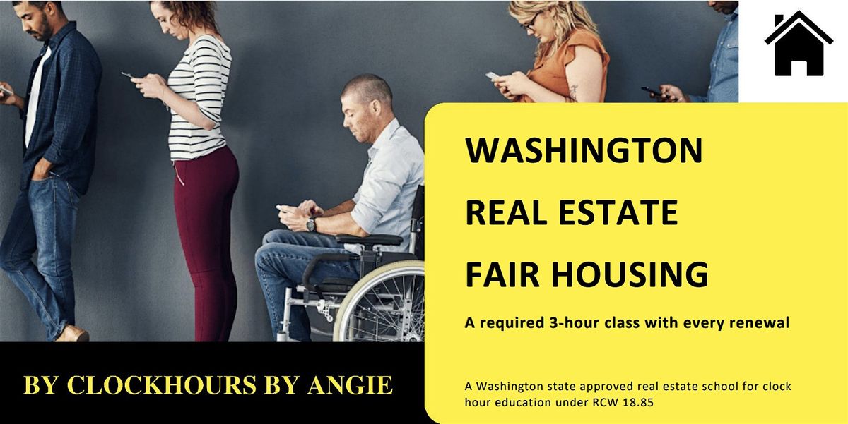 Washington State Fair Housing Class: 3 Washington Clockhours