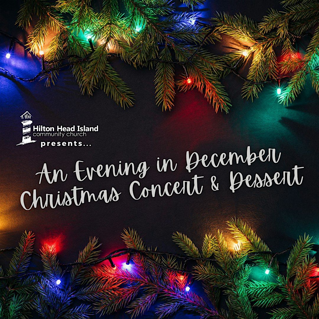 An Evening in December  Christmas Concert and Dessert